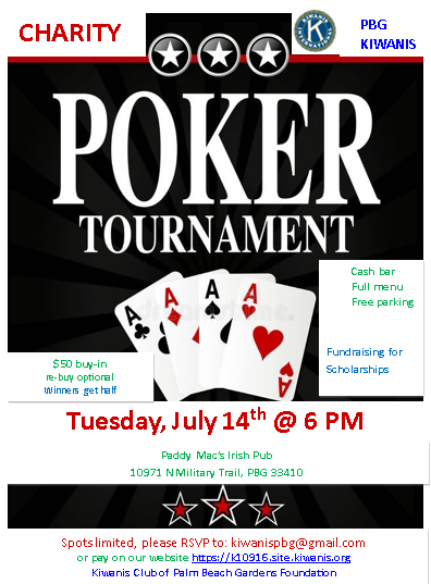 Poker Tournament Fundraiser for scholarships, July 14th @ 6pm @ Paddy Mac's Irish Pub 10971 N Military Trail, PBG 33410. $50 buy-in re-buy optional, winners get half. Cash bar, full menu, free parking.