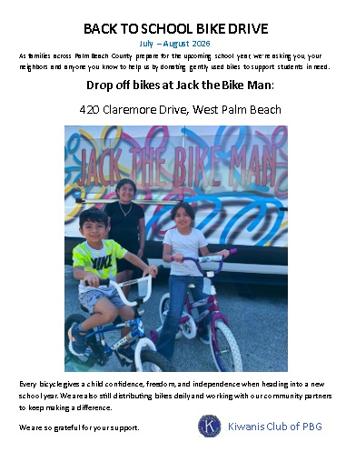 Back to School Bike Drive from July & August 2026. Families prepare for upcoming school year, asking you, your neighbors, & anyone you know to help by donating gently used bikes to support students in need. Drop off at Jack the Bike Man, 420 Claremore Drive, West Palm Beach.