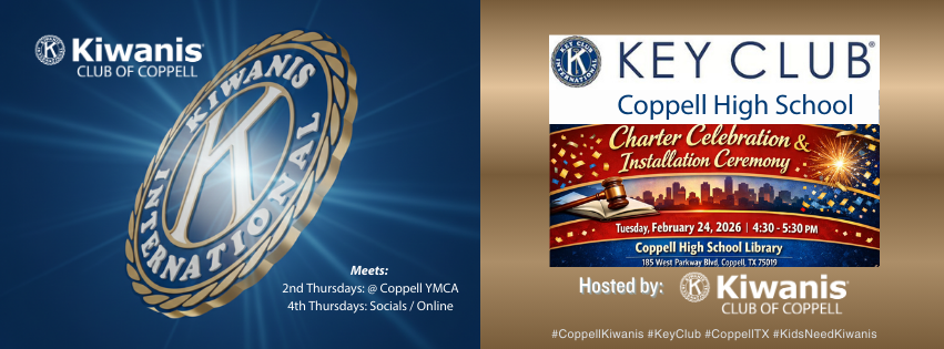 Promotional graphic for the Kiwanis Club of Coppell featuring the Kiwanis International emblem and an invitation to the Key Club of Coppell High School Charter Celebration and Installation Ceremony on Tuesday, February 24, 2026, hosted at Coppell High School Library.