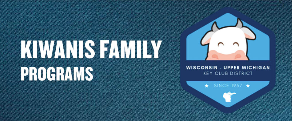 Kiwanis Family (K-Family) Programs